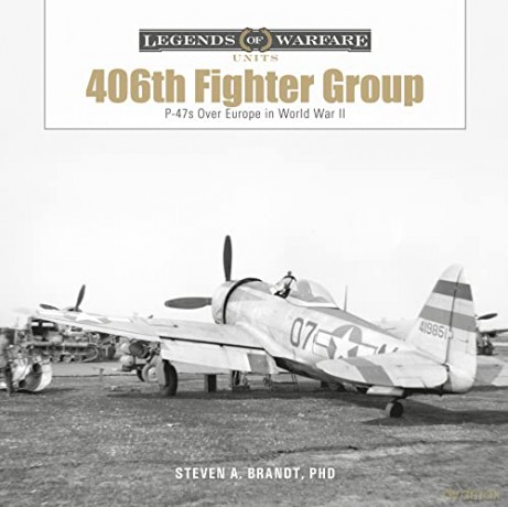 The 406th Fighter Group - Steven A Brandt [KSIĄŻKA]