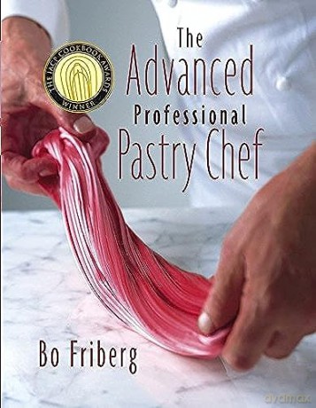 The Advanced Professional Pastry Chef - Friberg [KSIĄŻKA]
