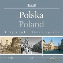 Polska Poland Trzy Epoki [KSIĄŻKA]