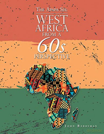 The Apapa Six: West Africa From A 60s Pe - John Berryman [KSIĄŻKA]