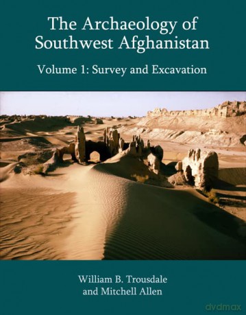 The Archaeology Of Southwest Afghan - Trousdale William B [KSIĄŻKA]