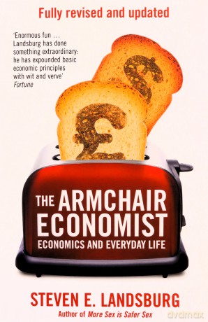 The Armchair Economist Pa - Steven E Landsburg [KSIĄŻKA]