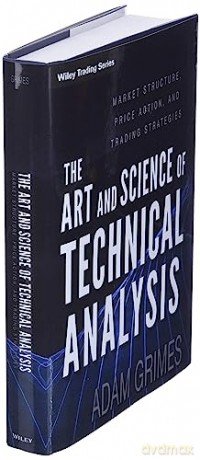 The Art 38 Science Of Technical Anal - Adam Grimes [KSIĄŻKA]