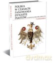 Polska W Czasach Panowania Dynastii Piastów - Ryba Piotr [KSIĄŻKA]