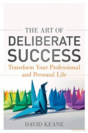 The Art Of Deliberate Success [KSIĄŻKA]
