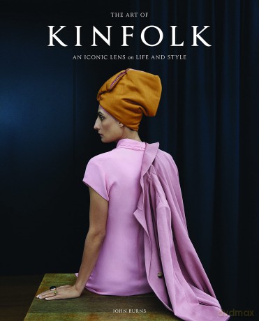 The Art Of Kinfolk - John Burns [KSIĄŻKA]