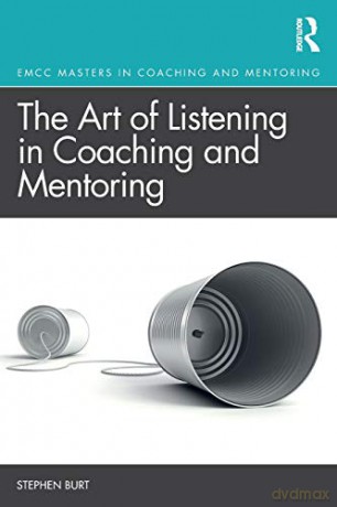 The Art Of Listening In Coaching And Men - Stephen Burt [KSIĄŻKA]