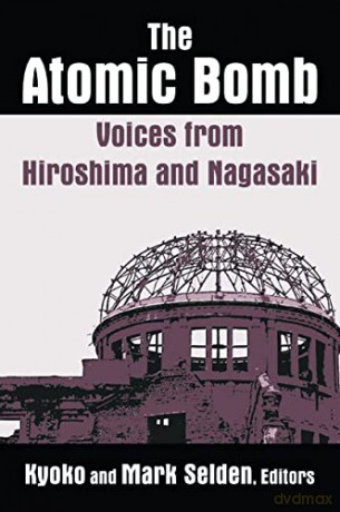 The Atomic Bomb: Voices From Hiroshima A - Kyoko Iriye Selden [KSIĄŻKA]