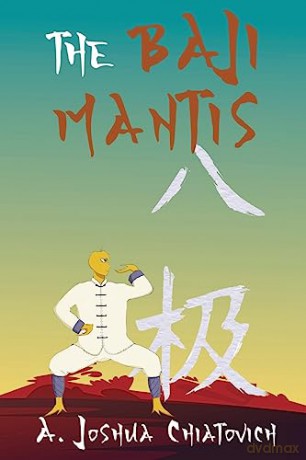 The Baji Mantis - A. Joshu Chiatovich [KSIĄŻKA]