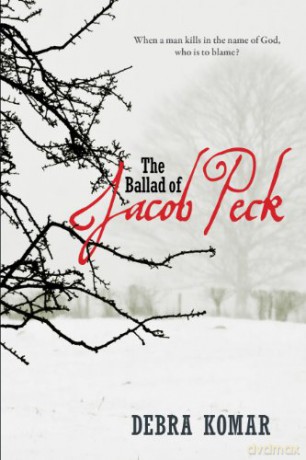The Ballad Of Jacob Peck - Debra Komar [KSIĄŻKA]