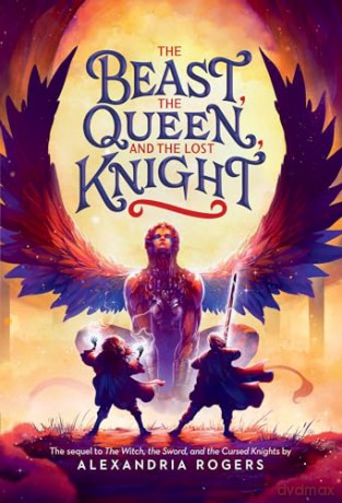 The Beast The Queen And The Lost Knig - Alexandria Rogers [KSIĄŻKA]