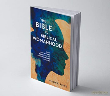 The Bible Vs. Biblical Womanhood - Payne Philip Barton [KSIĄŻKA]