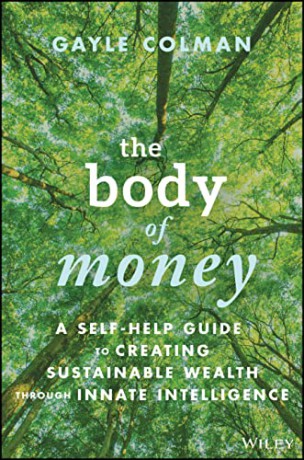 The Body Of Money A Self 8211 Help Gu [KSIĄŻKA]