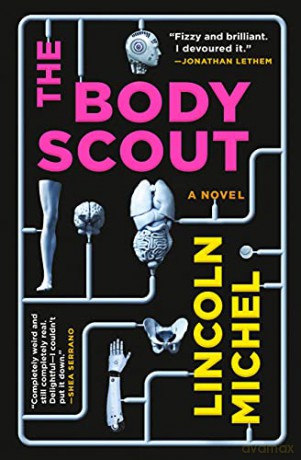 The Body Scout - Lincoln Michel [KSIĄŻKA]