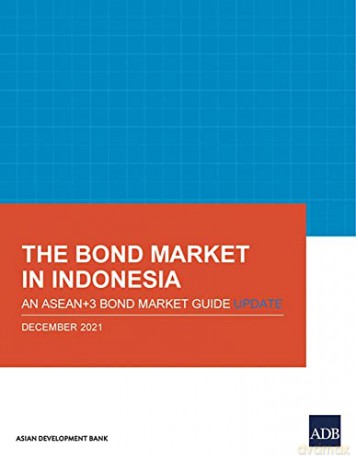 The Bond Market In Indonesia: An Asean+3 - Asian Development Ba [KSIĄŻKA]