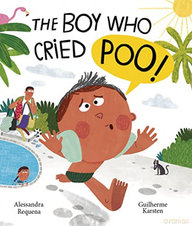 The Boy Who Cried Poo - Alessandra Requena [KSIĄŻKA]