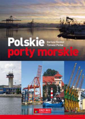 Polskie Porty Morskie - Konkol/Perka [KSIĄŻKA]