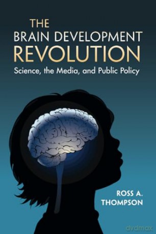 The Brain Development Revolution - Thompson Ross A. [KSIĄŻKA]