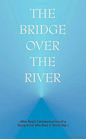 The Bridge Over The River - Joseph Wetzl [KSIĄŻKA]