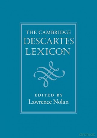 The Cambridge Descartes Lexicon - Edited By Lawrence N [KSIĄŻKA]