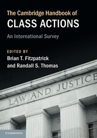 The Cambridge Handbook Of Class Actions - Edited By Brian T. F [KSIĄŻKA]
