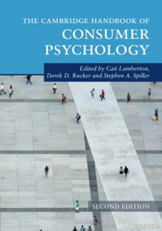 The Cambridge Handbook Of Consumer Psyc - Edited By Cait Lambe [KSIĄŻKA]