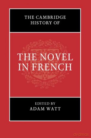 The Cambridge History Of The Novel In F - Edited By Adam Watt [KSIĄŻKA]