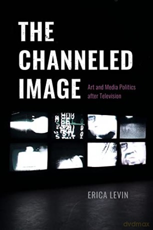 The Channeled Image Art And Med [KSIĄŻKA]