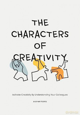 The Characters Of Creativity - Alastair Pearce [KSIĄŻKA]