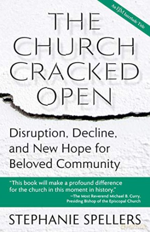 The Church Cracked Open: Disruption, Dec - Stephanie Spellers [KSIĄŻKA]