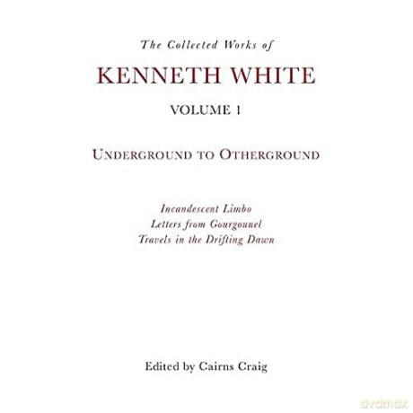 The Collected Works Of Kenneth Whit - White Kenneth [KSIĄŻKA]