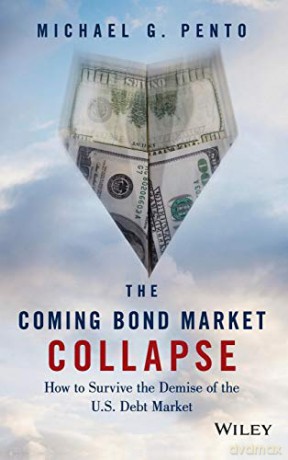 The Coming Bond Market Collapse - Michael G Pento [KSIĄŻKA]