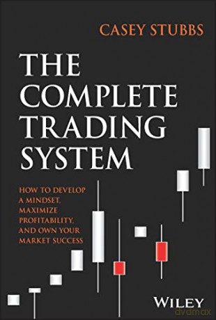 The Complete Trading System [KSIĄŻKA]