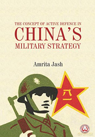 The Concept Of Active Defence In Chinas - Jash [KSIĄŻKA]