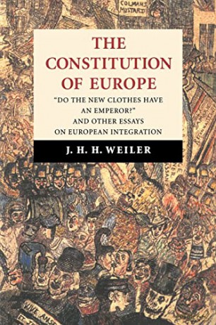 The Constitution Of Europe - Weiler J. H. H. [KSIĄŻKA]