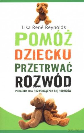 Pomóż Dziecko Przetrwać Rozwód - Reynolds [KSIĄŻKA]
