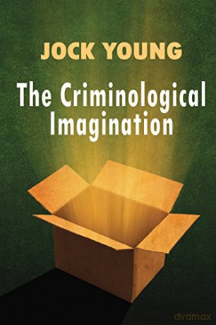 The Criminological Imagination - Jock Young [KSIĄŻKA]