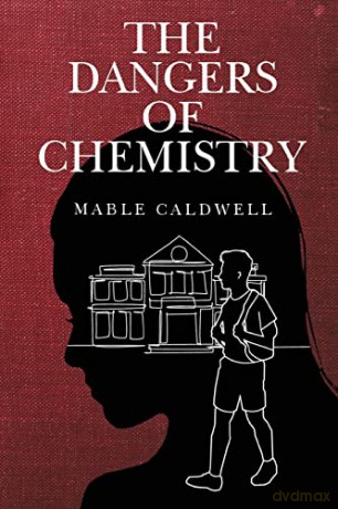 The Dangers Of Chemistry - Mable Caldwell [KSIĄŻKA]