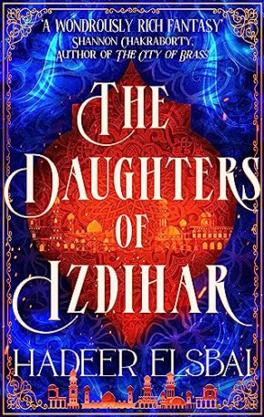 The Daughters Of Izdihar - Hadeer Elsbai [KSIĄŻKA]
