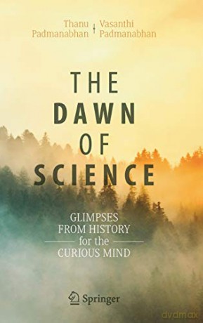 The Dawn Of Science - Padmanabhan Thanu [KSIĄŻKA]