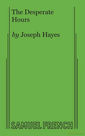The Desperate Hours - Joseph Hayes [KSIĄŻKA]