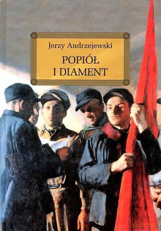 Popiół I Diament - Andrzejewski [KSIĄŻKA]
