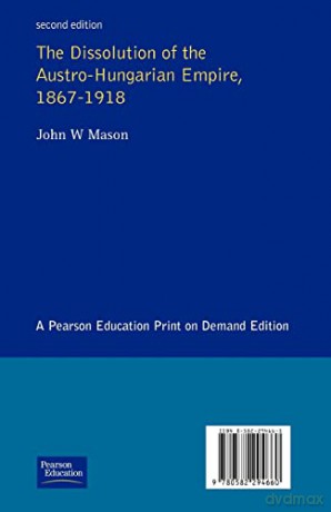 The Dissolution Of The Austro-Hungarian - John W. Mason [KSIĄŻKA]