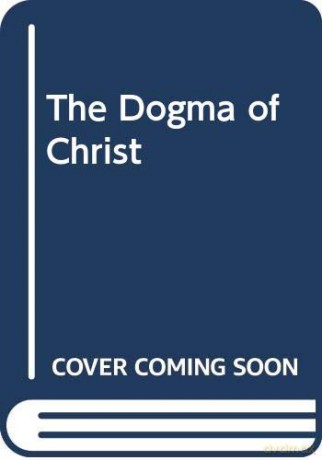The Dogma Of Christ - Fromm Erich [KSIĄŻKA]