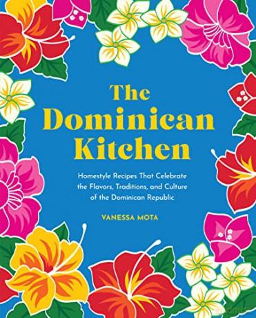 The Dominican Kitchen - Vanessa Mota [KSIĄŻKA]