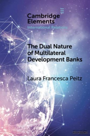 The Dual Nature Of Multilateral Develop - Peit Laura Francesc [KSIĄŻKA]