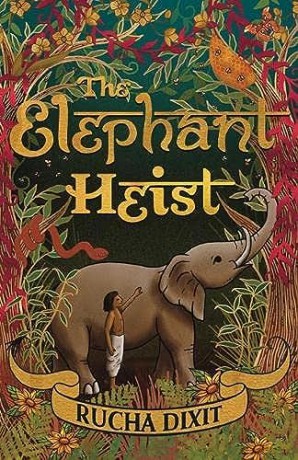 The Elephant Heist - Rucha Dixit [KSIĄŻKA]