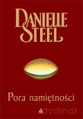 Pora Namiętności - Danielle Steel [KSIĄŻKA]