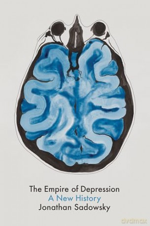 The Empire Of Depression A New History [KSIĄŻKA]