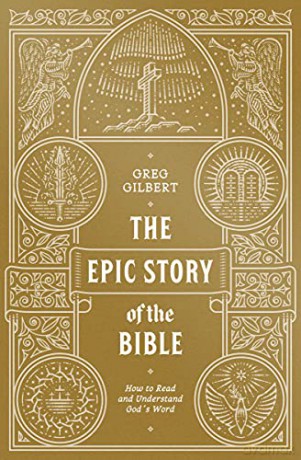 The Epic Story Of The Bible How To - Gilbert Greg [KSIĄŻKA]